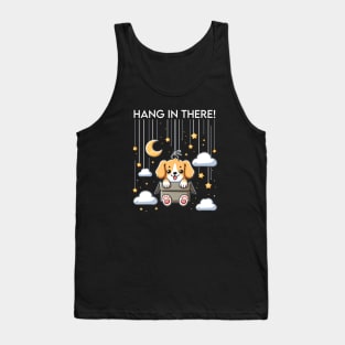 Hang in there Tank Top